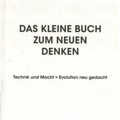 Das kleine Buch zum neuen Denken
